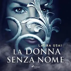 «La donna senza nome» by Laura Usai