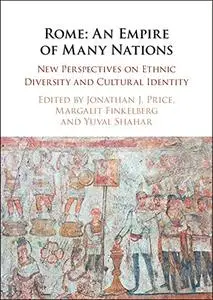 Rome: An Empire of Many Nations: New Perspectives on Ethnic Diversity and Cultural Identity