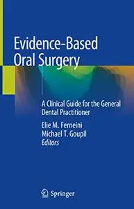 Evidence-Based Oral Surgery: A Clinical Guide for the General Dental Practitioner