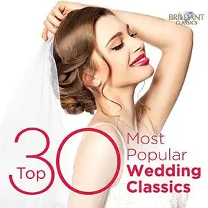 VA - Top 30 Most Popular Wedding Classics (2018) {Brilliant Classics}