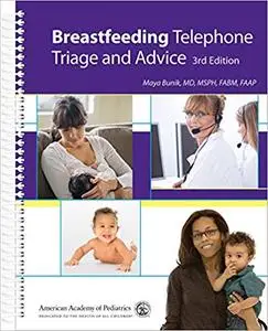 Breastfeeding Telephone Triage and Advice, Third Edition