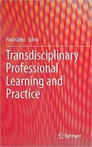 Transdisciplinary Professional Learning and Practice (Repost)