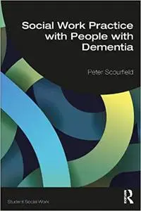 Social Work Practice With People With Dementia