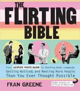 The Flirting Bible: Your Ultimate Photo Guide to Reading Body Language