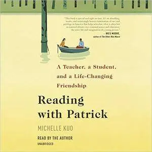 Reading with Patrick: A Teacher, a Student, and a Life-Changing Friendship [Audiobook]