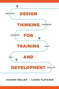 Design Thinking for Training and Development