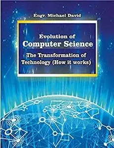 Evolution of Computer System: The Transformation of Technology