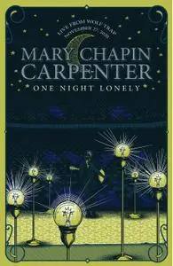 Mary Chapin Carpenter - One Night Lonely (2021) {2CD Set, Lambent Light Records LLR004 rec 2020}