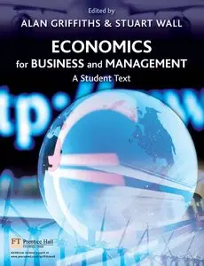 Economics for Business & Management: A Student Tex (repost)