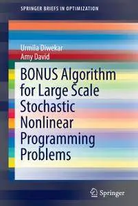 BONUS Algorithm for Large Scale Stochastic Nonlinear Programming Problems