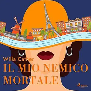 «Il mio nemico mortale» by Willa Cather