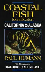 Paul Humann, "Coastal Fish Identification: California to Alaska"