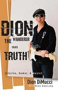 Dion: The Wanderer Talks Truth