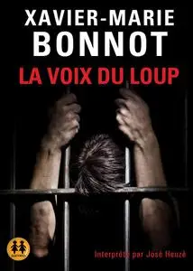 Xavier-Marie Bonnot, "La voix du loup"