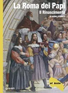 Claudio Strinati - La Roma dei Papi. Il Rinascimento. Ediz. illustrata (2014)