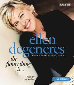 «The Funny Thing Is...» by Ellen DeGeneres