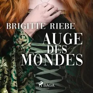 «Auge des Mondes» by Brigitte Riebe