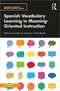 Spanish Vocabulary Learning in Meaning-Oriented Instruction