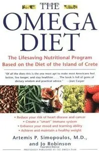 The Omega Diet: The Lifesaving Nutritional Program Based on the Diet of the Island of Crete (Repost)