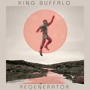 King Buffalo - Regenerator (2022)