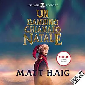 «Un bambino chiamato Natale» by Matt Haig