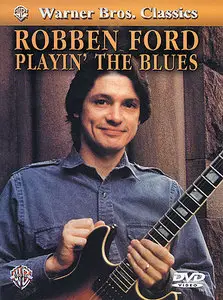 Robben Ford - Playin' The Blues [repost]