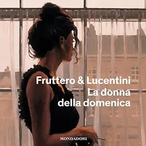 «La donna della domenica» by Carlo Fruttero, Franco Lucentini