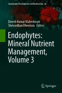 Endophytes: Mineral Nutrient Management, Volume 3