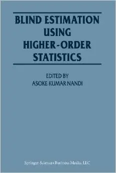 Blind Estimation Using Higher-Order Statistics by Asoke Nandi