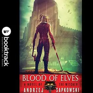 Blood of Elves: Booktrack Edition [Audiobook]