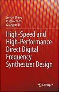 High-Speed and High-Performance Direct Digital Frequency Synthesizer Design