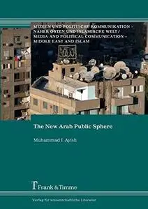 The New Arab Public Sphere