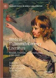 Birds in Eighteenth-Century Literature: Reason, Emotion, and Ornithology, 1700–1840