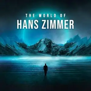 Hans Zimmer - The World of Hans Zimmer (2021)