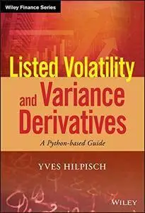 Listed Volatility and Variance Derivatives: A Python-based Guide (repost)
