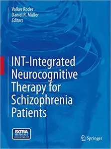 INT-Integrated Neurocognitive Therapy for Schizophrenia Patients (Repost)