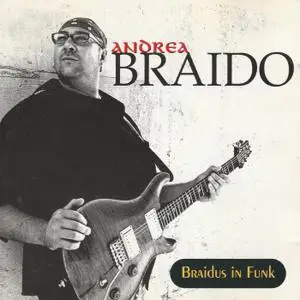 Andrea Braido - Braidus In Funk (2007/2020) {Remastered}