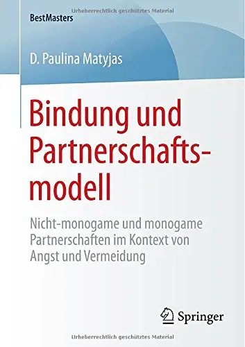 Bindung und Partnerschaftsmodell: Nicht-monogame und monogame Partnerschaften im Kontext von Angst und Vermeidung (repost)