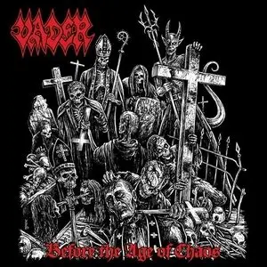 Vader - Before The Age Of Chaos (2015)