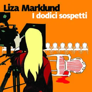 «I dodici sospetti - 3. Le inchieste di Annika Bengtzon» by Liza Marklund