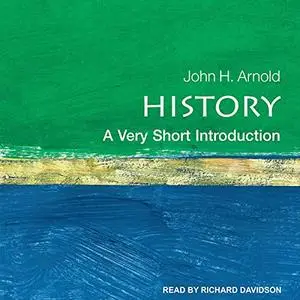 History: A Very Short Introduction, 2021 Edition [Audiobook]