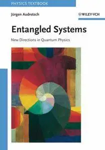 Entangled Systems: New Directions in Quantum Physics (Repost)