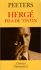 Hergé : Fils de Tintin - Benoît Peeters