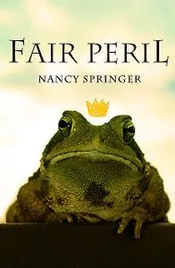 «Fair Peril» by Nancy Springer