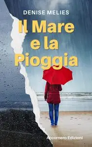 Denise Melies - Il mare e la pioggia