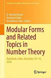 Modular Forms and Related Topics in Number Theory