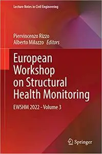 European Workshop on Structural Health Monitoring: EWSHM 2022 - Volume 3