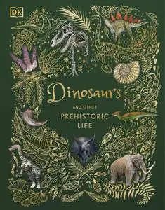 Dinosaurs and Other Prehistoric Life