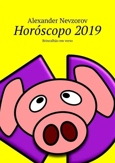 «Horóscopo 2019. Brincalhão em verso» by Alexander Nevzorov