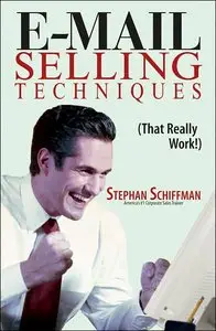 E-Mail Selling Techniques: That Really Work